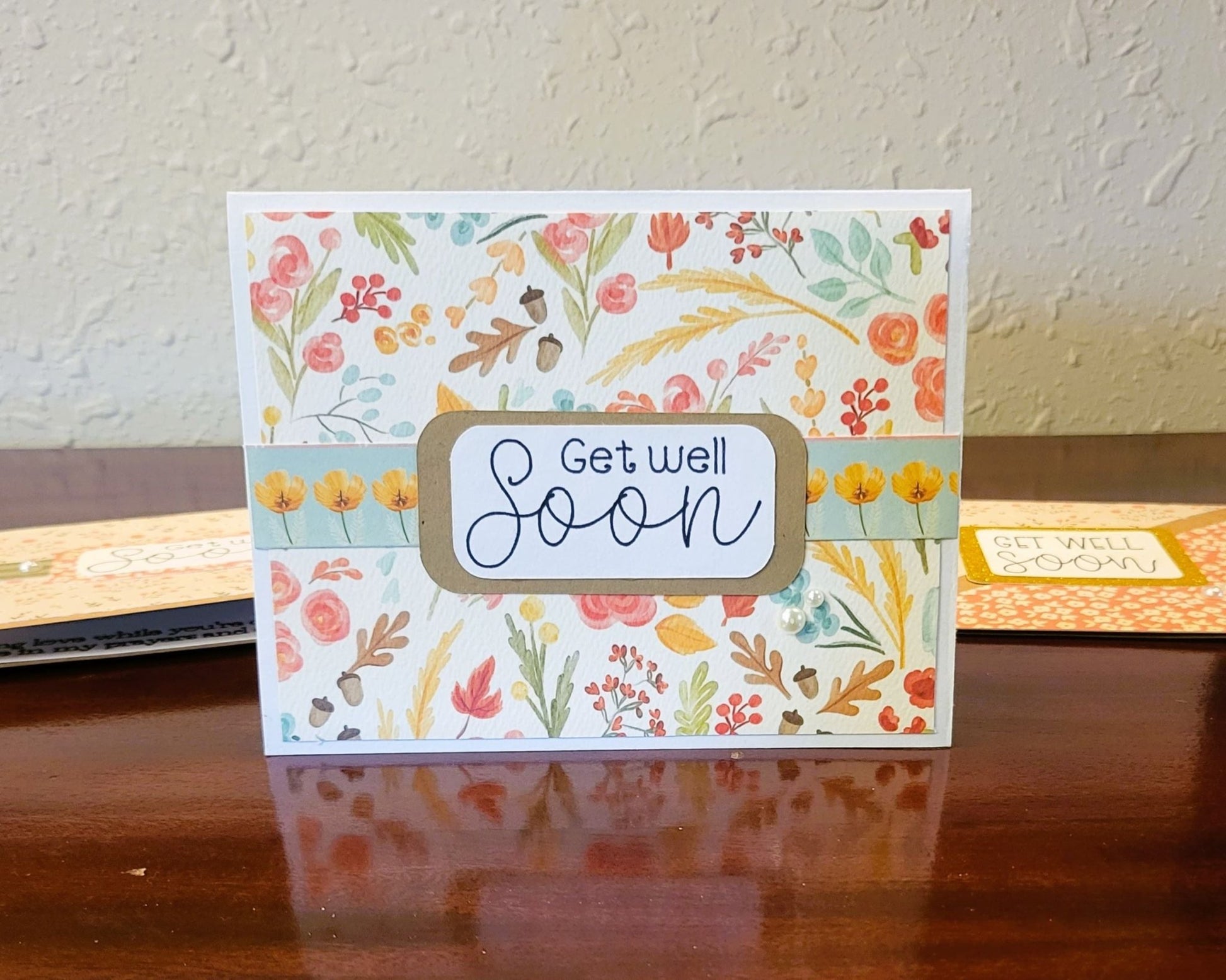 Get Well Soon, Autumn Florals - Be Well Collection - Handmade Greeting Card - 31 Rubies Designs